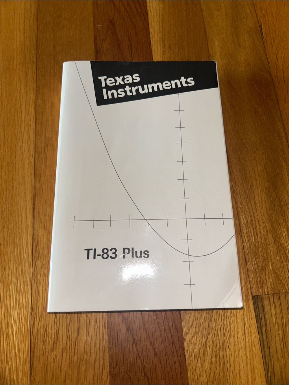 Texas Instruments TI-83 Plus Graphing Calculator Guide Book